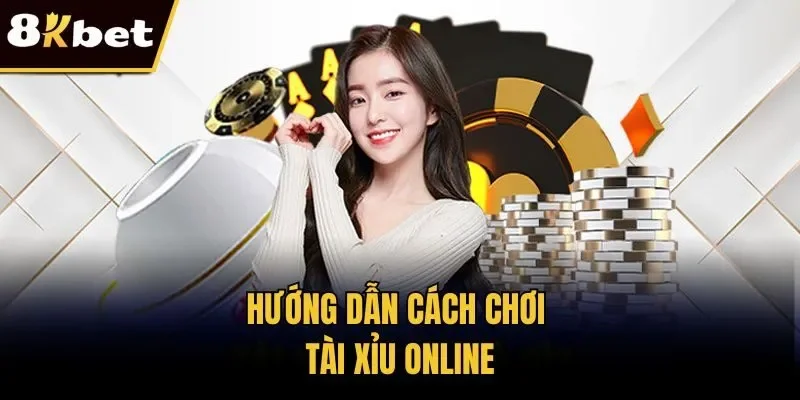 Hướng dẫn cách chơi tài xỉu online