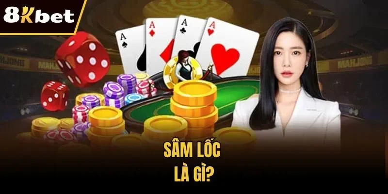 Sâm lốc là gì?