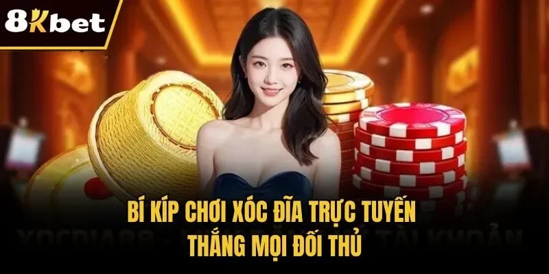 Bí kíp chơi xóc đĩa trực tuyến thắng mọi đối thủ